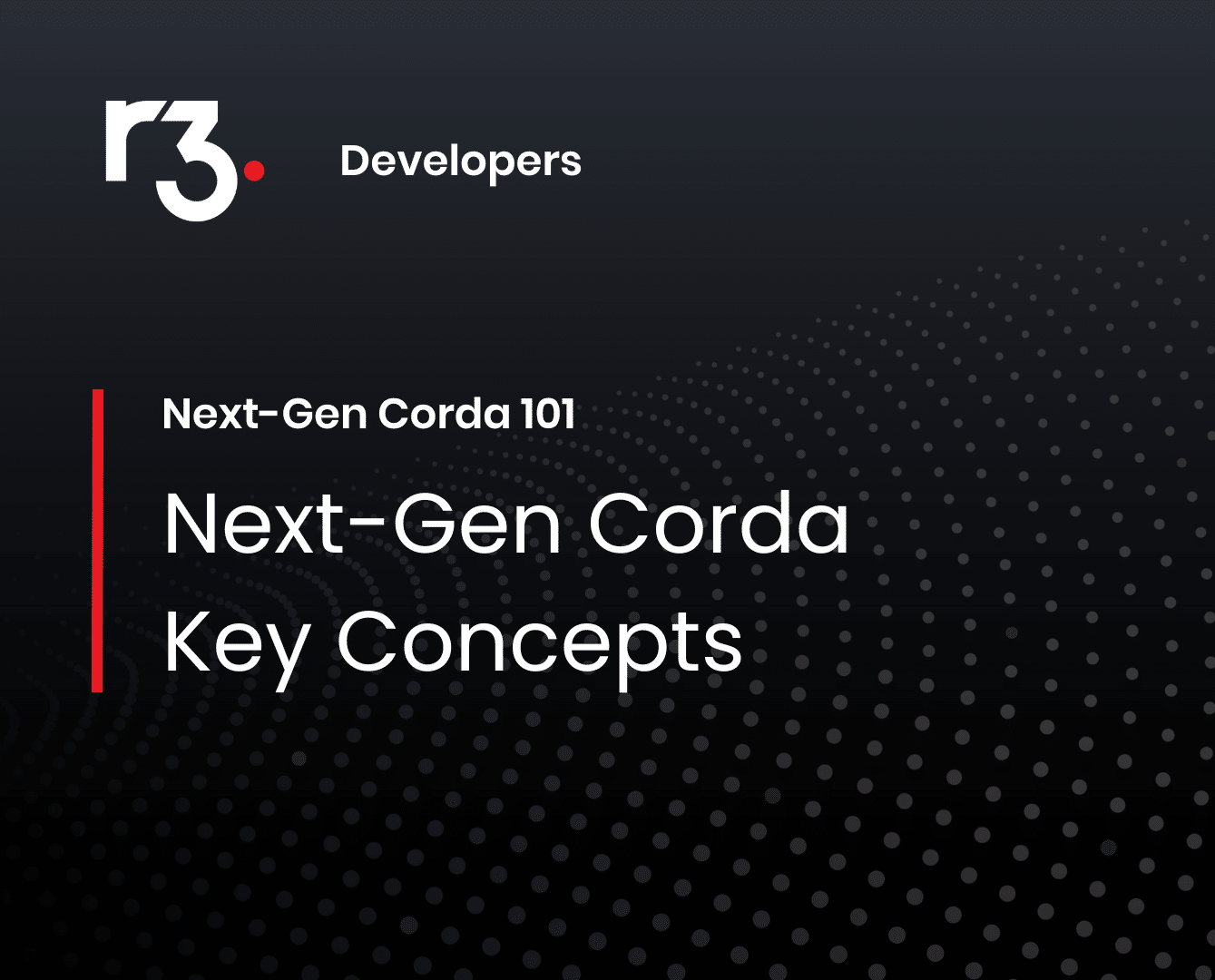 Next-Gen Corda 101 Part 1 – Key Concepts background